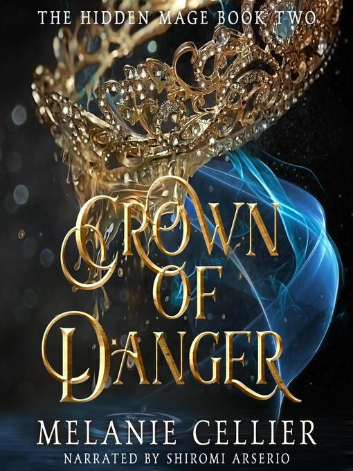 Title details for Crown of Danger by Melanie Cellier - Available